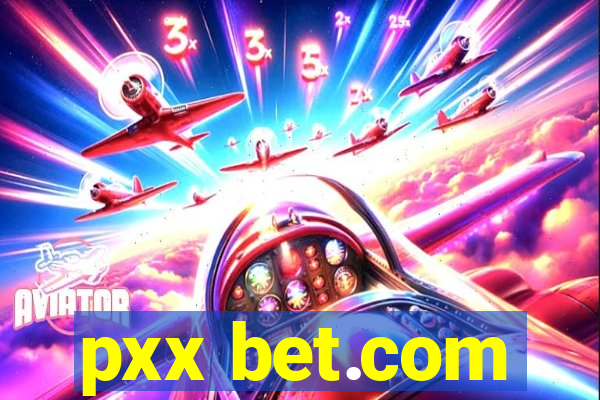 pxx bet.com